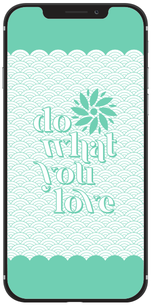 Custom design Do What You Love in teal Wallpaper for iphone background